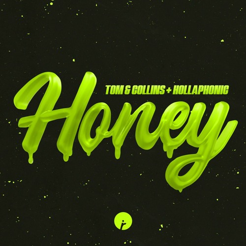 Tom & Collins, Hollaphonic - Honey