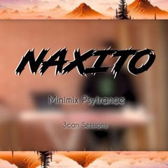 PSYTRANCE MINIMIX - NAXITO DJ SET - 3CAN SESSIONS