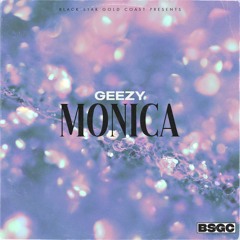 Monica - Geezy