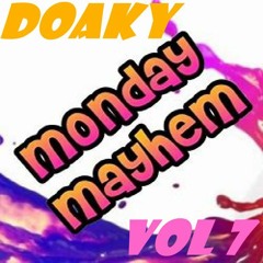 Monday Mayhem Vol 7