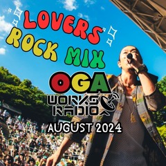 OGAWORKS RADIO FAVORITE LOVERS ROCK MIX AUGUST  2024