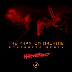 The Phantom Machine (Powernerd Remix)
