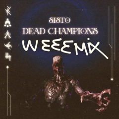 SISTO - DEAD CHAMPIONS (TEMPEST DUBZ REMIX) FREE DOWNLOAD