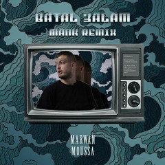 Marwan Moussa - Batal 3alam ( MANK Remix )