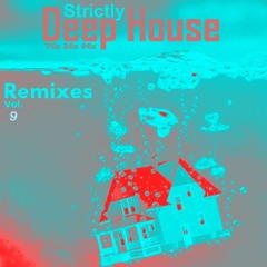 Strictly DeepHouse (70s 80s 90s) remixes Vol 9___dj set