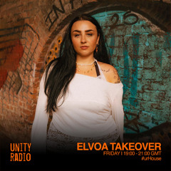 ELVOA TAKEOVER UNITY RADIO MIX