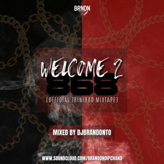 WELCOME 2 868 (OFFICIAL TRINIBAD MIXTAPE)