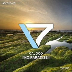 Cajoco - No Paradise (7EVS357)