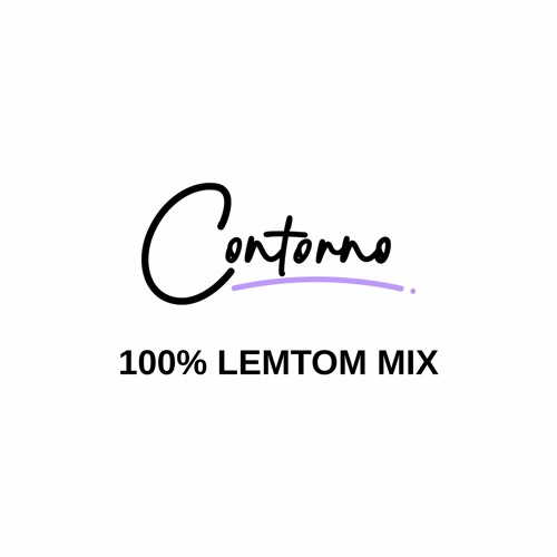 100% LEMTOM MIX // contorno.mx