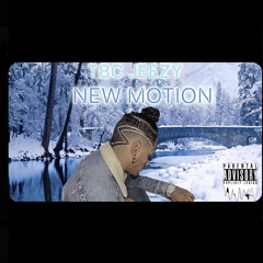 New Motion- TBC JEEZY (Single)