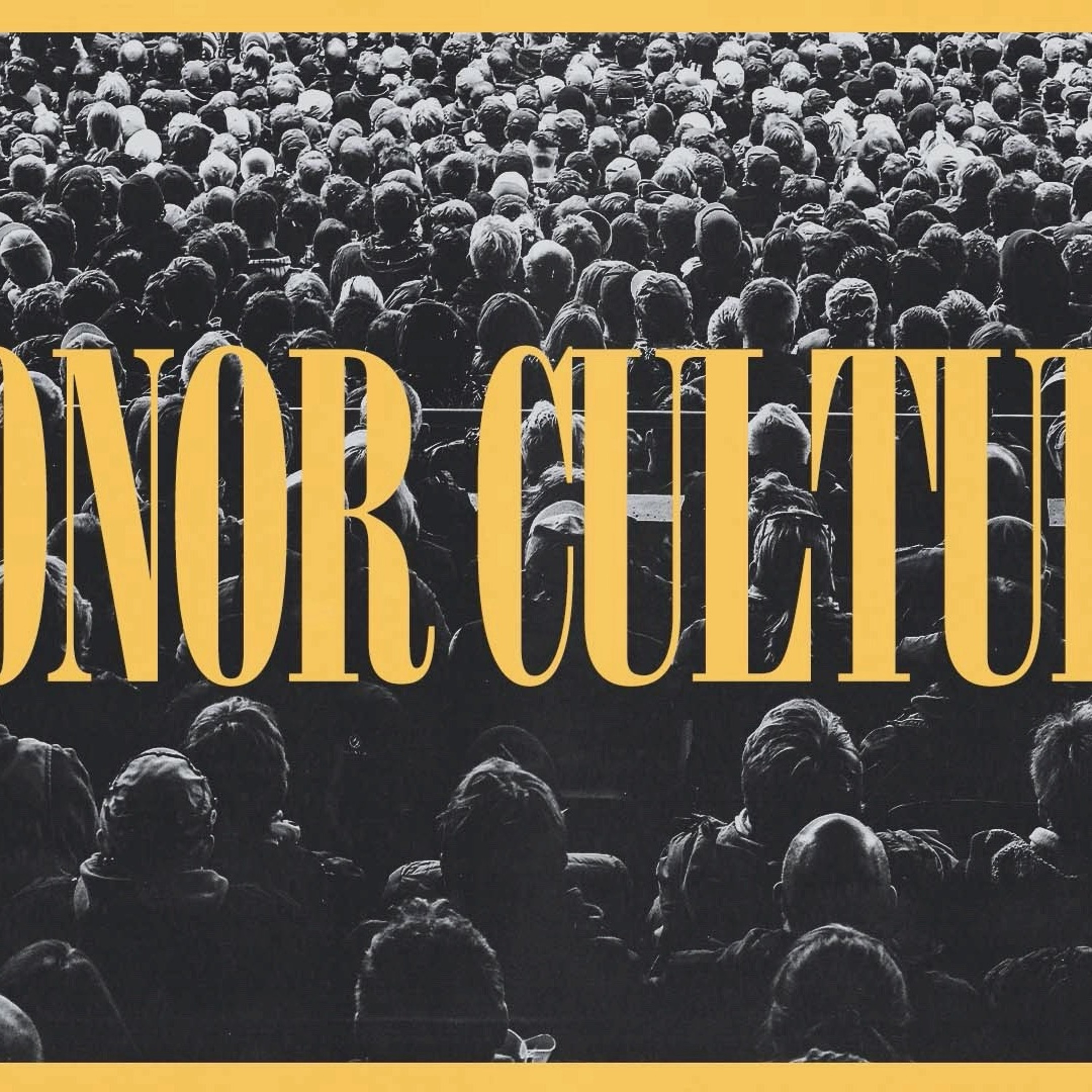 HONOR CULTURE SERIES | PART 2 | ADAM MCCAIN episode artwork