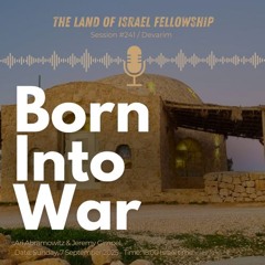 Born Into War: The Land of Israel Fellowship