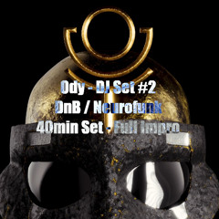 Ody - DJ Set #2 - DnB / Neurofunk - 40min Set - Full Impro