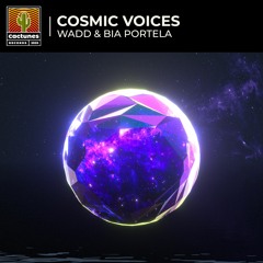 Wadd, Bia Portela - Cosmic Voices (Original Mix)