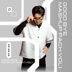 [DUTTO] GOOD BYE MASHUP PACK VOL.1