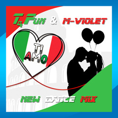TI AMO (New Dance Edit Mix)