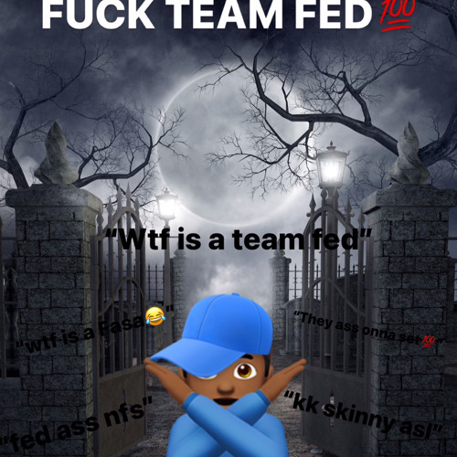Fed Funeral X @MG_BURTO - TEAM FEDERAL DISS (BRING YO WEAPON)