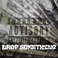 drop something-ZaybanZoee