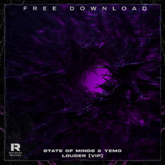 PREMIERE: YEMO. x State Of Minds - Louder (VIP) [YXSOMLVIP1]