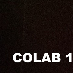 COLAB 1 - edit 5