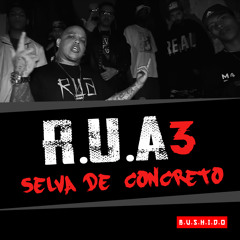 R.U.A 3 (Selva de Concreto) [feat. Chico Real, Clara Lima, Helião, NP Vocal & Raillow]