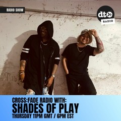 Cross:Fade Radio - June 2023 - Shades Of Play