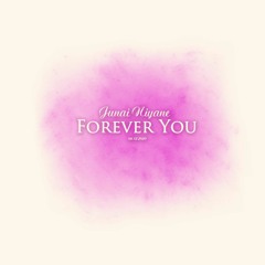 Forever You