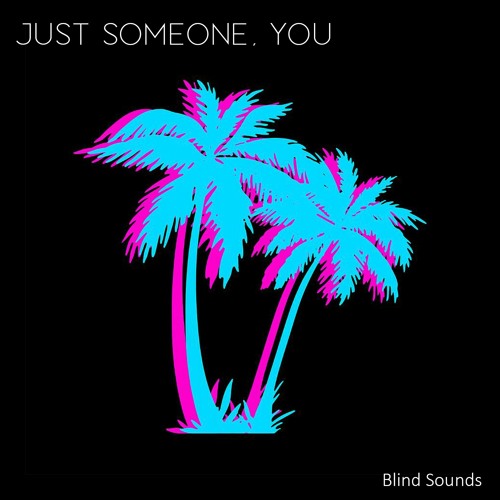 Just Someone, You