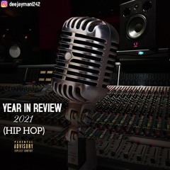 YEAR IN REVIEW (2021 HIP HOP HITS)
