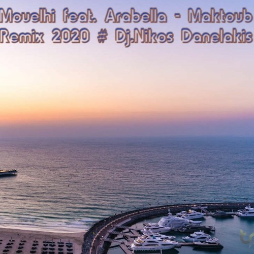 Sean Bay vs. Mehdi Mouelhi feat. Arabella - Maktoub 2020 by Nikos Danelakis