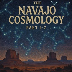 01-Navajo Cosmology Part 1-7 05-22 Demo