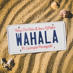Fléxy - Wahala ft. Lucrezia Pernigotti (Prod. The Fehc & Luca DjCalvi)