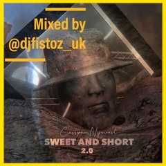CASSPER NYOVEST - SWEET AND SHORT 2.0 | ALBUM MIX | BY @DJFISTOZ_UK