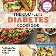 Ebook Dowload The Complete Diabetes Cookbook: The Healthy Way to Eat the Foods