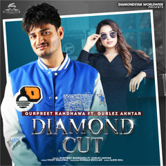 Diamond Cut (feat. Gurlez Akhtar)