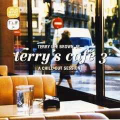 709 - Terry's Cafe 3 mixed by Terry Le Brown Jr (2000)