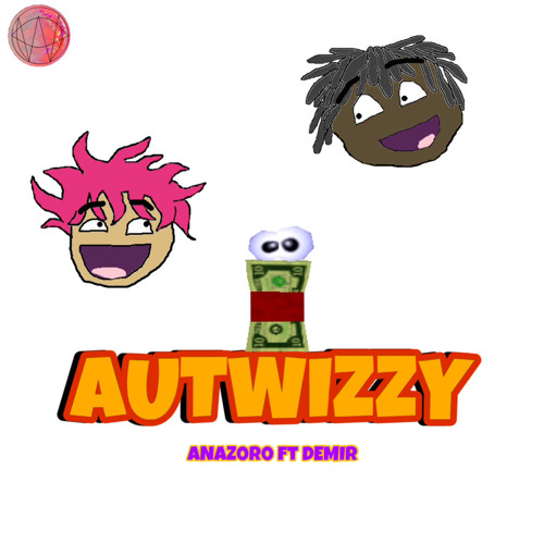 AUTWIZZY ft. Y2KDEMIR #WORLDPACT