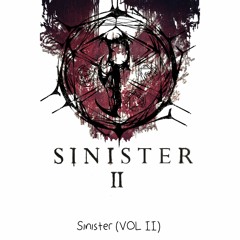 Sinister (VOL II)