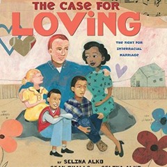 Access EPUB 📗 The Case for Loving: The Fight for Interracial Marriage: The Fight for