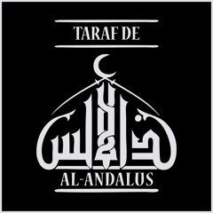 TarafDeAlÁndalus ☪ Entering Al Andalus