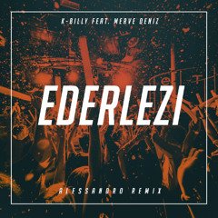 K-Billy feat. Merve Deniz - Ederlezi (Alessandro Remix)
