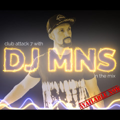 club attack "volume 7" with DJ MNS in the mix (2025)