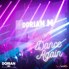 DJ Dorian M ★ LET'S DANCE AGAIN ★