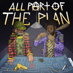 All Part Of The Plan Ft DREgottheBLUES (Prod. Bvtman)