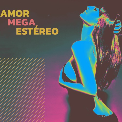 AMOR MEGA ESTÉREO