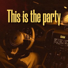 $AM-This Is The Party [FREE DL]