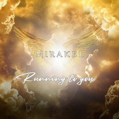 Mirakel - Runing To You