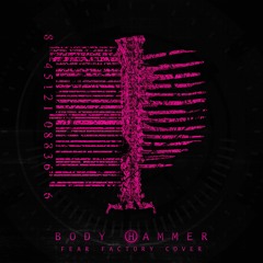 Body Hammer (Fear Factory Cover)