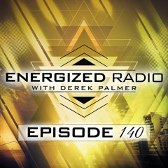 Energized Radio 140 With Derek Palmer