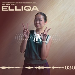 LMHY Radio #030 | Elliqa (R&B, Future Beats, Soul)